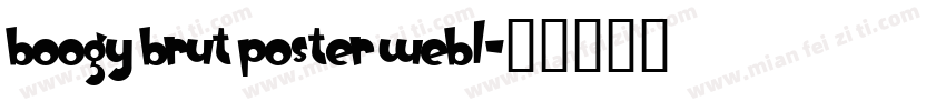 boogy brut poster webl字体转换